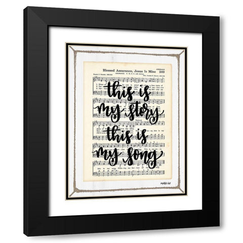 Blessed Assurance - This is My Story Black Modern Wood Framed Art Print with Double Matting by Imperfect Dust