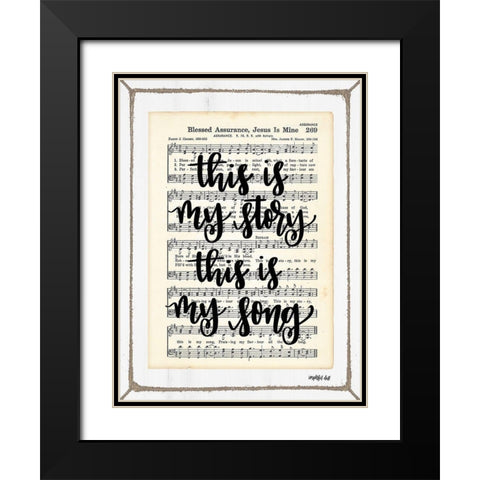 Blessed Assurance - This is My Story Black Modern Wood Framed Art Print with Double Matting by Imperfect Dust