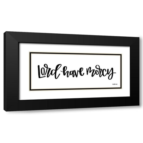 Lord Have Mercy Black Modern Wood Framed Art Print with Double Matting by Imperfect Dust