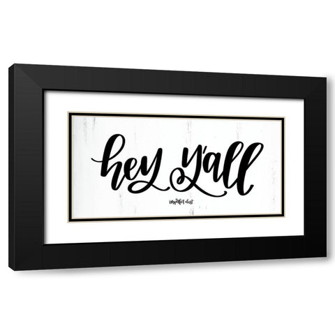Hey Yall Black Modern Wood Framed Art Print with Double Matting by Imperfect Dust