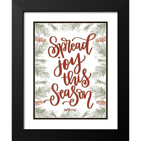 Spread Joy This Season    Black Modern Wood Framed Art Print with Double Matting by Imperfect Dust