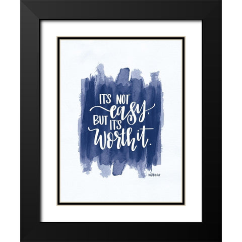 Its Not Easy    Black Modern Wood Framed Art Print with Double Matting by Imperfect Dust