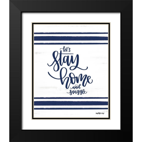 Lets Stay Home     Black Modern Wood Framed Art Print with Double Matting by Imperfect Dust