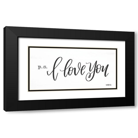 P.S. I Love You Black Modern Wood Framed Art Print with Double Matting by Imperfect Dust