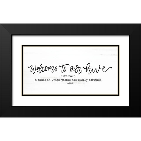Welcome to Our Hive Black Modern Wood Framed Art Print with Double Matting by Imperfect Dust