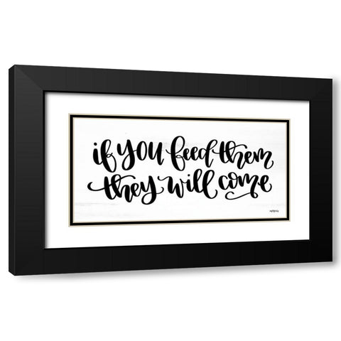 If You Feed Them Black Modern Wood Framed Art Print with Double Matting by Imperfect Dust
