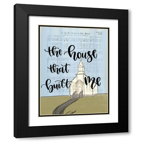 The House That Built Me Black Modern Wood Framed Art Print with Double Matting by Imperfect Dust