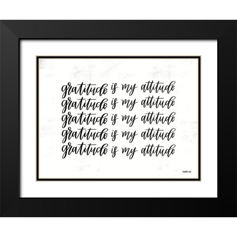 Gratitude is My Attitude  Black Modern Wood Framed Art Print with Double Matting by Imperfect Dust