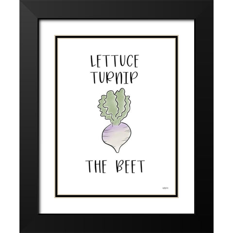 Lettuce Turnip the Beet Black Modern Wood Framed Art Print with Double Matting by Imperfect Dust