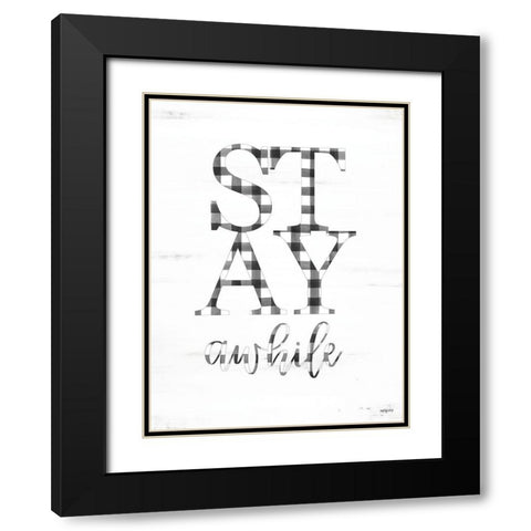 Stay Awhile Black Modern Wood Framed Art Print with Double Matting by Imperfect Dust