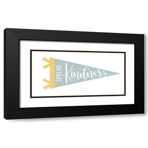 Spread Kindness Pennant Black Modern Wood Framed Art Print with Double Matting by Imperfect Dust