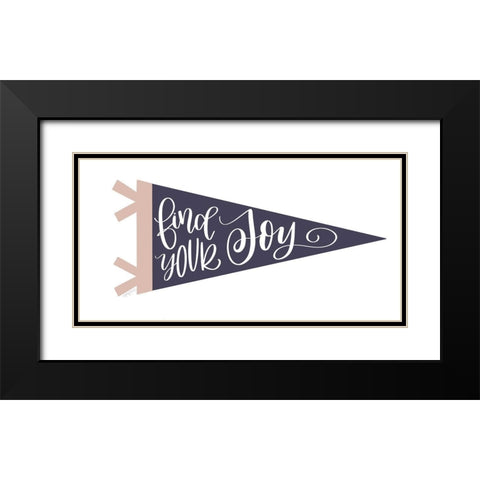 Find Your Joy Pennant Black Modern Wood Framed Art Print with Double Matting by Imperfect Dust