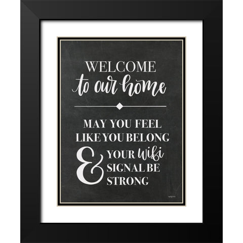 Welcome to Our Home Black Modern Wood Framed Art Print with Double Matting by Imperfect Dust