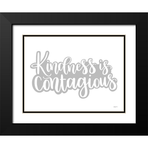 Kindness is Contagious Black Modern Wood Framed Art Print with Double Matting by Imperfect Dust