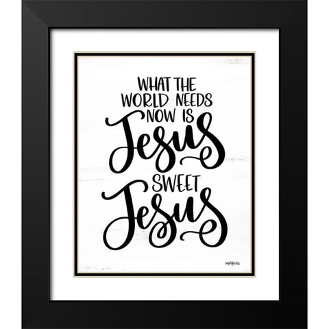 Jesus Sweet Jesus Black Modern Wood Framed Art Print with Double Matting by Imperfect Dust