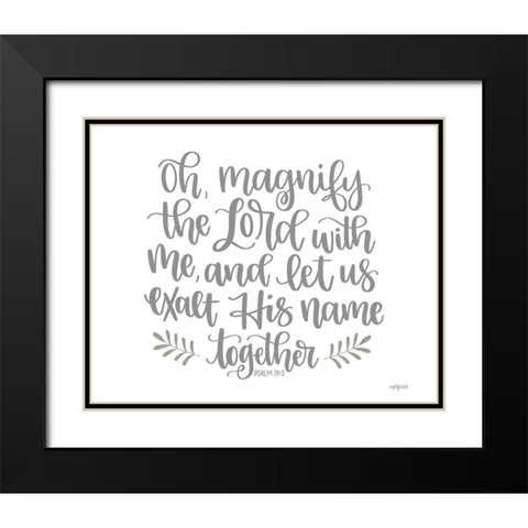 Oh Magnify the Lord Black Modern Wood Framed Art Print with Double Matting by Imperfect Dust