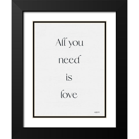 All You Need is Love Black Modern Wood Framed Art Print with Double Matting by Imperfect Dust