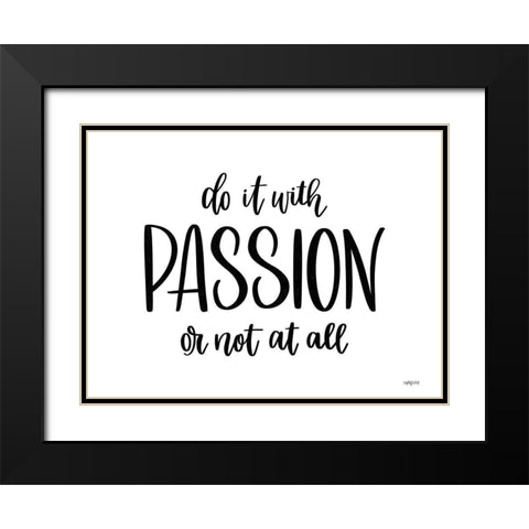 Do It With Passion Black Modern Wood Framed Art Print with Double Matting by Imperfect Dust