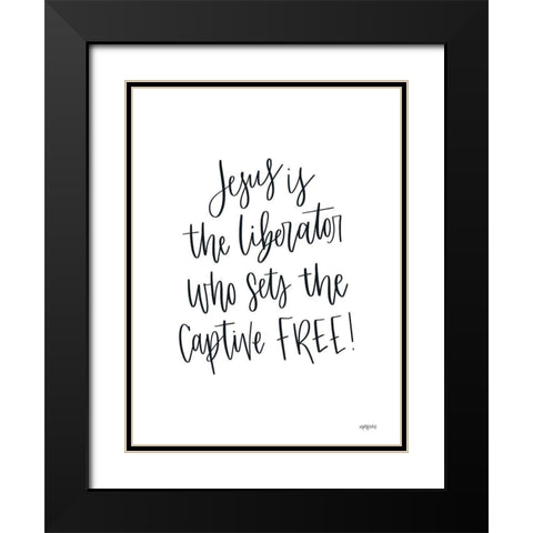 Jesus is the Liberator Black Modern Wood Framed Art Print with Double Matting by Imperfect Dust