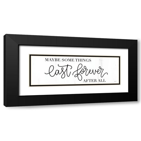 Some Things Last Forever Black Modern Wood Framed Art Print with Double Matting by Imperfect Dust