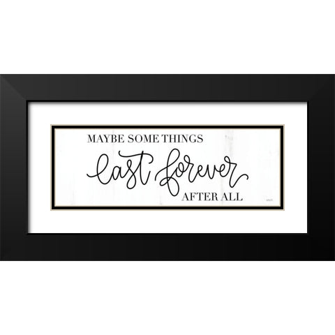 Some Things Last Forever Black Modern Wood Framed Art Print with Double Matting by Imperfect Dust