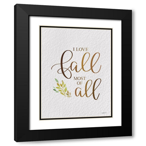 I Love Fall Most of All Black Modern Wood Framed Art Print with Double Matting by Imperfect Dust