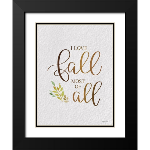 I Love Fall Most of All Black Modern Wood Framed Art Print with Double Matting by Imperfect Dust