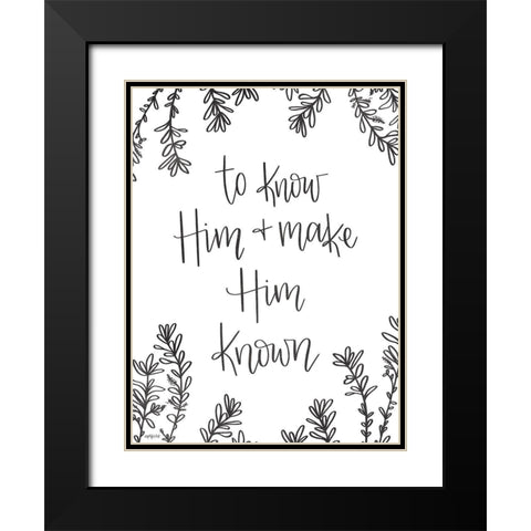 To Know Him Black Modern Wood Framed Art Print with Double Matting by Imperfect Dust