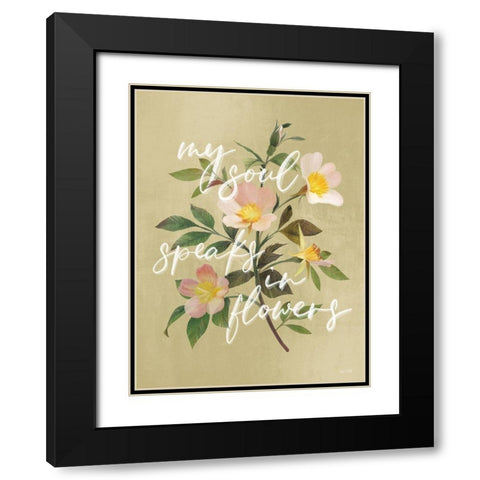 My Soul Speaks in Flowers     Black Modern Wood Framed Art Print with Double Matting by House Fenway