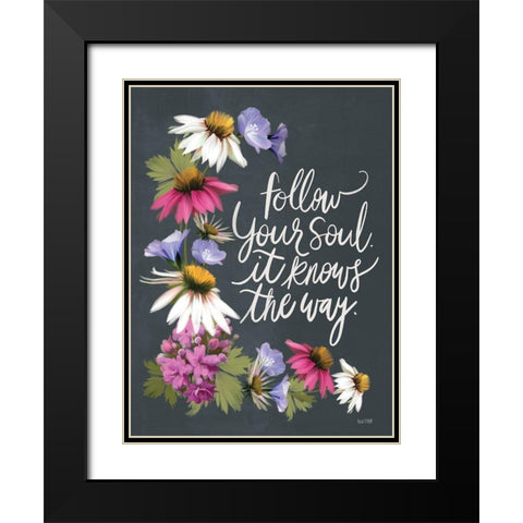 Follow Your Soul   Black Modern Wood Framed Art Print with Double Matting by House Fenway