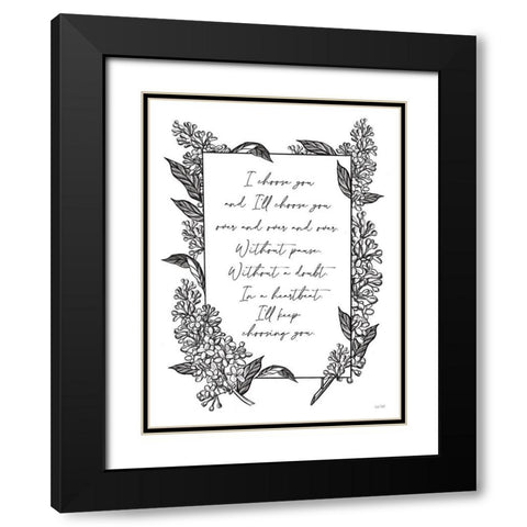 I Choose You Black Modern Wood Framed Art Print with Double Matting by House Fenway