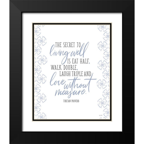 The Secret to Living Well Black Modern Wood Framed Art Print with Double Matting by House Fenway