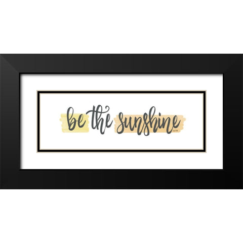 Be the Sunshine Black Modern Wood Framed Art Print with Double Matting by House Fenway