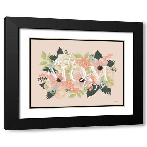 Wife-Mom-Boss Black Modern Wood Framed Art Print with Double Matting by House Fenway