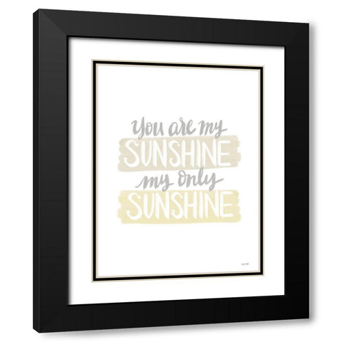 You Are My Sunshine    Black Modern Wood Framed Art Print with Double Matting by House Fenway