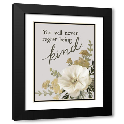 You Will Never Regret Being Kind Black Modern Wood Framed Art Print with Double Matting by House Fenway