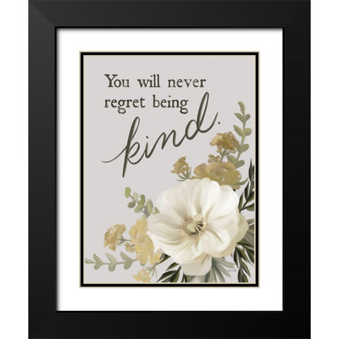 You Will Never Regret Being Kind Black Modern Wood Framed Art Print with Double Matting by House Fenway