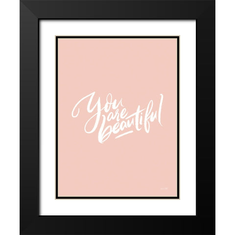 You Are Beautiful Black Modern Wood Framed Art Print with Double Matting by House Fenway