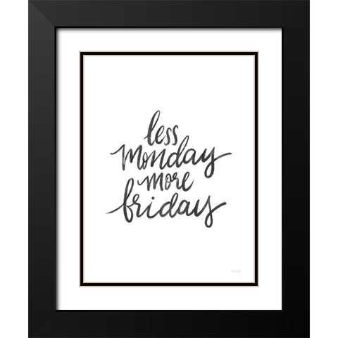 More Friday Black Modern Wood Framed Art Print with Double Matting by House Fenway