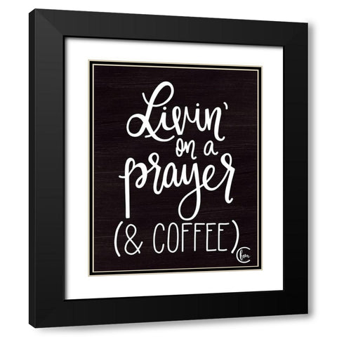 Livin on Coffee Black Modern Wood Framed Art Print with Double Matting by Fearfully Made Creations