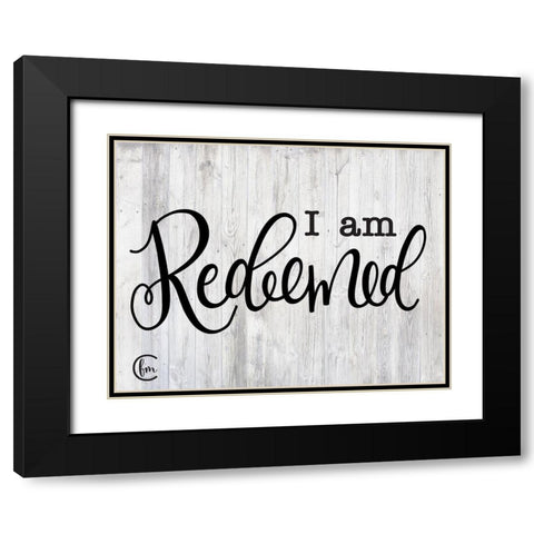 I am Redeemed Black Modern Wood Framed Art Print with Double Matting by Fearfully Made Creations