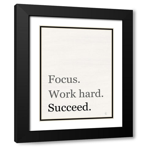 Focus-Work Hard-Succeed Black Modern Wood Framed Art Print with Double Matting by Fearfully Made Creations