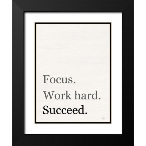 Focus-Work Hard-Succeed Black Modern Wood Framed Art Print with Double Matting by Fearfully Made Creations