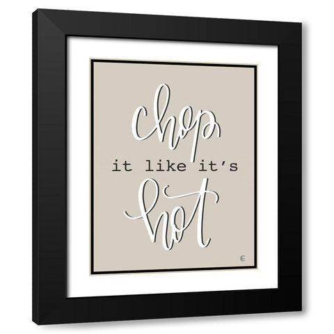 Chop it Like Its Hot Black Modern Wood Framed Art Print with Double Matting by Fearfully Made Creations