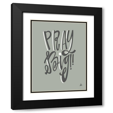 Pray Big    Black Modern Wood Framed Art Print with Double Matting by Barrett, Erin