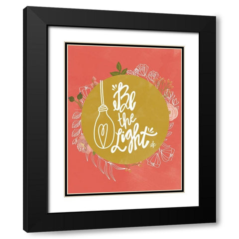 Farmhouse Be the Light Black Modern Wood Framed Art Print with Double Matting by Barrett, Erin
