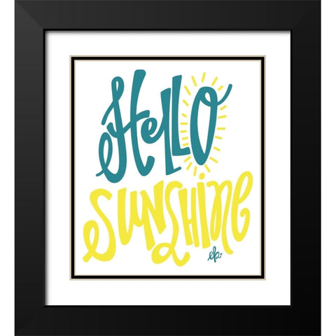 Hello Sunshine Black Modern Wood Framed Art Print with Double Matting by Barrett, Erin