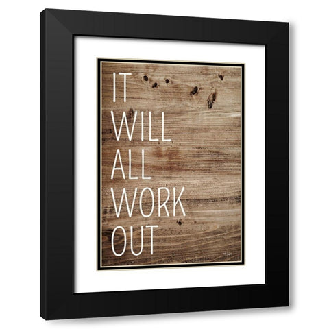 It Will All Work Out Black Modern Wood Framed Art Print with Double Matting by Jaxn Blvd.