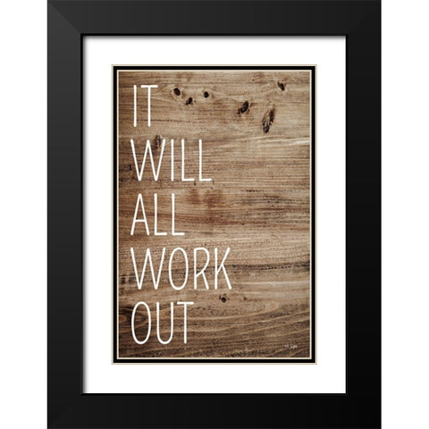 It Will All Work Out Black Modern Wood Framed Art Print with Double Matting by Jaxn Blvd.