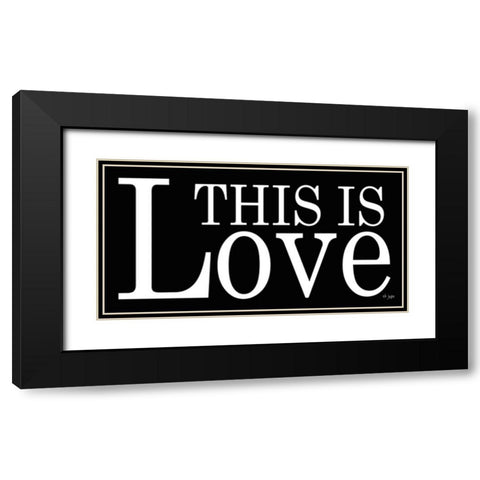 This is Love Black Modern Wood Framed Art Print with Double Matting by Jaxn Blvd.